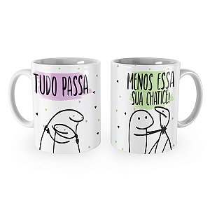 Caneca Flork Tudo Passa Menos Sua Chatice