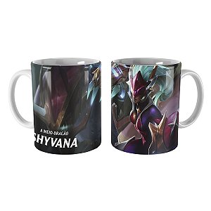 Caneca Shyvana Supergaláctica League of Legends Lol