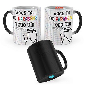 Caneca Mágica Flork Você tá de Parabéns Todo Dia