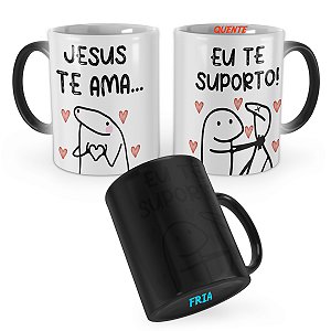 Caneca Mágica Flork Jesus te Ama Eu te Suporto