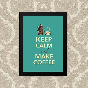 Quadro Decorativo 23x33cm Nerderia e Lojaria keep calm coffee preto