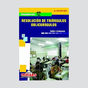 TRIGONOMETRIA - CUZCANO/TEMAS SELECTOS - RESOLUÇÃO DE TRIÂNGULOS OBLICUÂNGULOS 