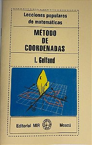 MATEMÁTICA - MIR/LECCIONES POPULARES - MÉTODO DE COORDENADAS 