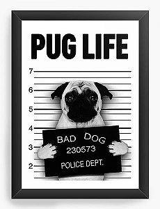 Quadro Decorativo A4 (33X24) Pug Life