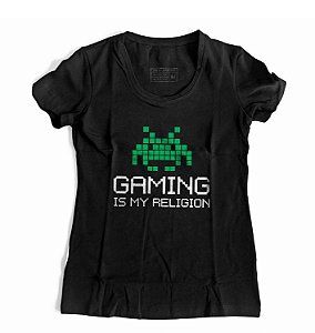Camiseta Feminina Game Is My Religion