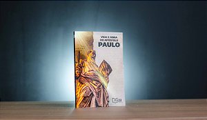 Vida e Obra do Apóstolo Paulo