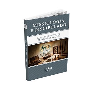 MISSIOLOGIA E DISCIPULADO