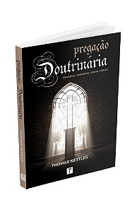 Pregação Doutrinária - Thomas Nettles