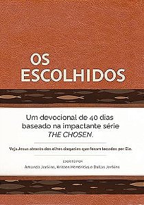 DEVOCIONAL OS ESCOLHIDOS - 40 DIAS COM JESUS - CAPA LUXO