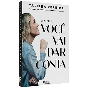 LIVRO COM DEUS VOCÊ VAI DAR CONTA - VERSÃO BROCHURA -TALITHA PERREIRA