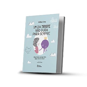 LIVRO UM DIA TRISTE NÃO DURA PARA SEMPRE