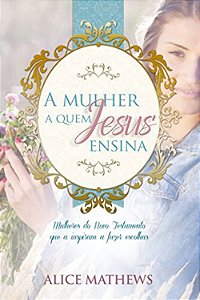 A MULHER A QUEM JESUS ENSINA
