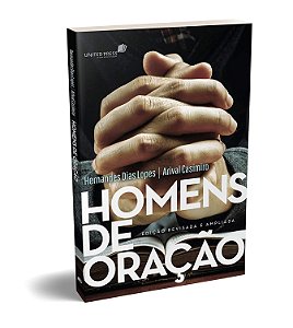 HOMENS DE ORAÇÃO - HERNANDES DIAS LOPES