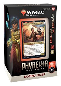 Deck de Commander - Phyrexia: Tudo Será Um - Renascer da Rebelião (RW)