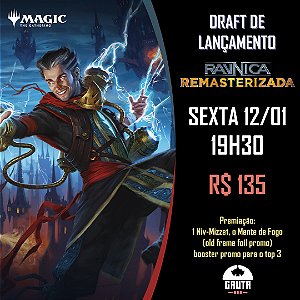 Draft de Lançamento - Ravnica Remasterizada - SEXTA 12/01 - 19h30