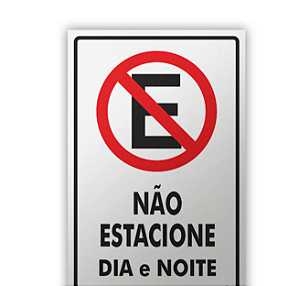 Placa - Não Estacione Dia e Noite  20 x 30