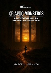 LIVRO CRIANDO MONSTROS - EDITORA QUIÇA BOOKS