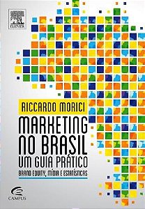 MARKETING NO BRASIL - UM GUIA PRÁTICO - Riccardo V. Morici