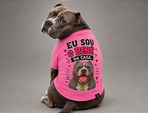 Camiseta Rosa Pitbull Eu sou o bebê da casa 100% Algodão Premium +Brinde Ecobag