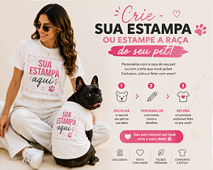 Camisetas T-Shirt para Pets em Algodão – Personalizadas com Estampas de Raças Crie sua Camiseta