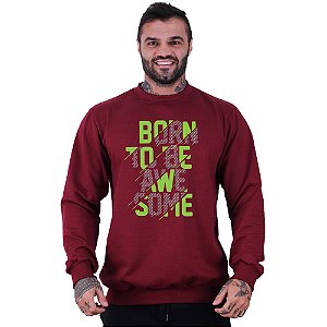 Blusa Moletom Basic Masculina MXD Conceito Sem Touca Born To Be Awesome