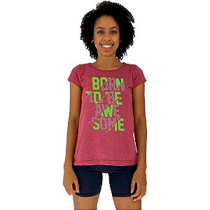 Camiseta Babylook Feminina MXD Conceito Nascido Para Ser Incrível