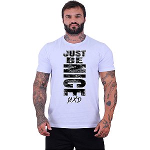 Camiseta Tradicional Manga Curta MXD Conceito Just Be Nice Apenas Seja Legal