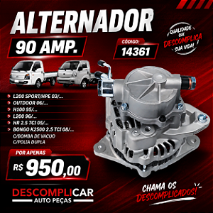ALTERNADOR 90 AMP. L200 SPORT/HPE 03/... / OUTDOOR 06/... / H100 95/... / L200 96/... / HR 2.5 TCI 05