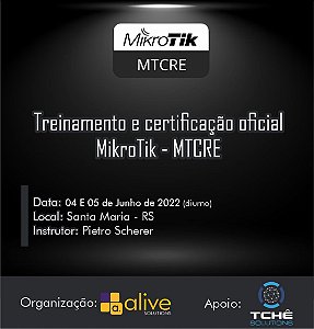 Certificação oficial MikroTik MTCRE - Presencial - Santa Maria/RS