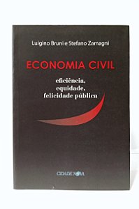 ECONOMIA CIVIL - Eficiência, equidade, felicidade pública