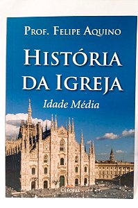 HISTÓRIA DA IGREJA IDADE MÉDIA