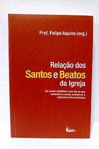 RELAÇÃO DOS SANTOS E BEATOS DA IGREJA