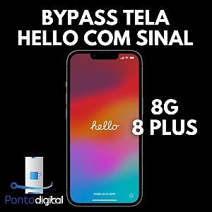HELLO BYPASS COM SINAL - IP 8G/8 PLUS - PONTO DIGITAL UNLOCK