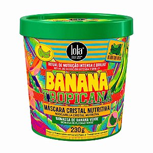 MÁSCARA CRISTAL NUTRITIVA BANANA TROPICANA 230G LOLA