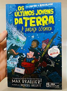 Livro Os Últimos Jovens Da Terra A Ameaça Cósmica