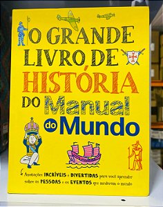 Livro O Grande Livro de História do Manual do Mundo