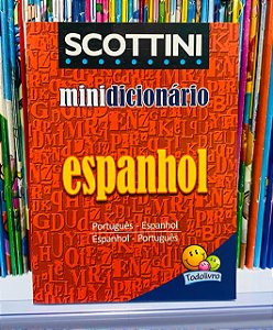 Mini Dicionário Escolar Espanhol - Scottini