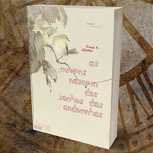 As nuvens nascem dos sonhos das andorinhas