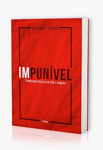 Impunivel -  Danny Silk