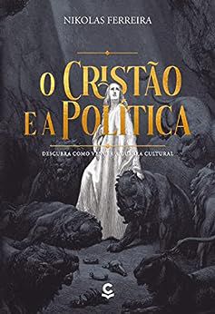 O cristão e a política - Nikolas Ferreiras