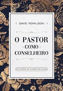 O Pastor Como Conselheiro | David Powlison