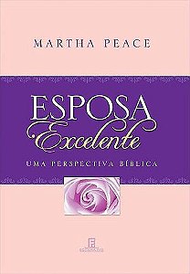 Esposa Excelente | Martha Peace