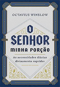 O Senhor Minha Porção | Octavius Winslow