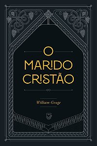 O Marido Cristão | William Gouge