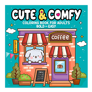 Livro Para Colorir Cute & Comfy Bold Easy Edição 3 Camelot Editora