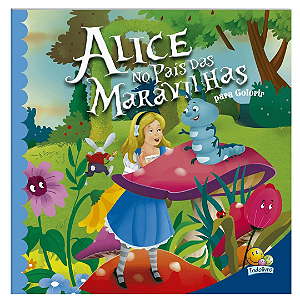 Livro Clássicos Para Colorir: Alice No País Das Maravilhas Todo Livro