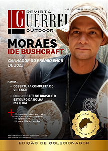 Revista Guerreiros Outdoor - Edição 1 - Fevereiro / 2024 - Moraes Ide Bushcraft