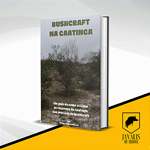 Bushcraft na Caatinga - Arthur Jorge Fernandes