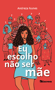 Eu escolho não ser mãe