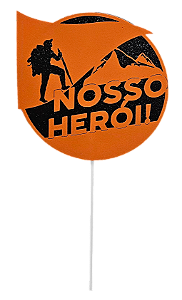 Palito Decorativo Nosso Herói Legendário EVA